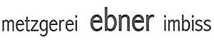 Schild mit den Worten "Metzgerei Ebner Imbiss" in klarer Schrift.